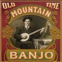 Blandade Artister - Old Time Mountain Banjo in der Gruppe CD bei Bengans Skivbutik AB (3205239)