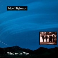 Blue Highway - Wind To The West in der Gruppe CD bei Bengans Skivbutik AB (3205433)