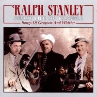 Stanley Ralph - Short Life Of Trouble in der Gruppe CD bei Bengans Skivbutik AB (3205435)