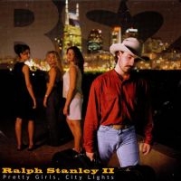 Stanley Ralph Ii - Pretty Girls, City Lights in der Gruppe CD bei Bengans Skivbutik AB (3205446)