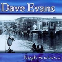 Evans Dave - High Waters in der Gruppe CD bei Bengans Skivbutik AB (3205461)