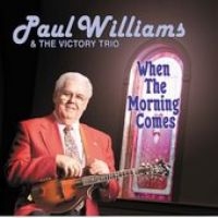 Paul & The Victory Trio Williams - When The Morning Comes in der Gruppe CD bei Bengans Skivbutik AB (3205484)