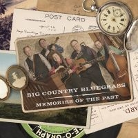 Big Country Bluegrass - Memories Of The Past in der Gruppe CD bei Bengans Skivbutik AB (3205511)