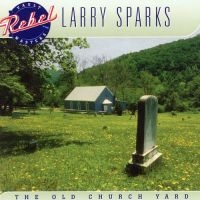 Sparks Larry - Old Church Yard in der Gruppe CD bei Bengans Skivbutik AB (3205523)