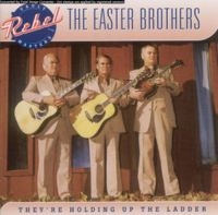 Easter Brothers - They're Holding Up The Ladder in der Gruppe CD bei Bengans Skivbutik AB (3205531)