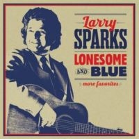 Larry Sparks - Lonesome And Blue in der Gruppe CD bei Bengans Skivbutik AB (3205554)