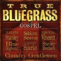 Blandade Artister - True Bluegrass Gospel in der Gruppe CD bei Bengans Skivbutik AB (3205556)