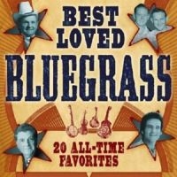 Blandade Artister - Best Loved Bluegrass in der Gruppe CD bei Bengans Skivbutik AB (3205558)