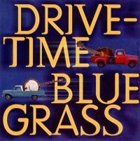 Blandade Artister - Drive-Time Bluegrass in der Gruppe CD bei Bengans Skivbutik AB (3205559)