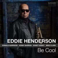 Henderson Eddie - Be Cool in der Gruppe CD bei Bengans Skivbutik AB (3205614)