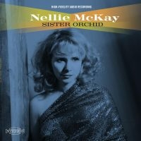 Mckay Nellie - Sister Orchid in der Gruppe VINYL bei Bengans Skivbutik AB (3206288)