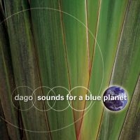 Dago - Sounds For A Blue Planet in der Gruppe CD bei Bengans Skivbutik AB (3207937)