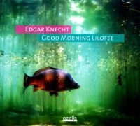 Knecht Edgar - Good Morning Lilofee in der Gruppe CD bei Bengans Skivbutik AB (3207962)