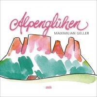 Geller Maximilian - Alpenglühen in der Gruppe CD bei Bengans Skivbutik AB (3207972)