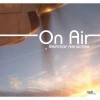 Henschke Reinmar - On Air in der Gruppe CD bei Bengans Skivbutik AB (3208034)