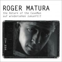 Matura Roger - The Return Of The Caveman/Auf Wiede in der Gruppe CD / Pop-Rock bei Bengans Skivbutik AB (3208072)