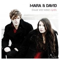 Mara And David - Once We Were Gods in der Gruppe CD bei Bengans Skivbutik AB (3208075)