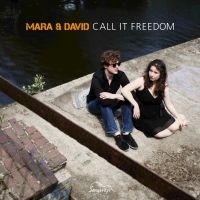 Mara And David - Call It Freedom in der Gruppe CD bei Bengans Skivbutik AB (3208080)