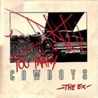 Ex - Too Many Cowboys in der Gruppe CD bei Bengans Skivbutik AB (3210143)