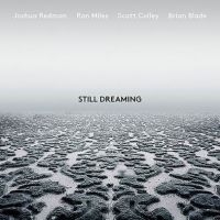 JOSHUA REDMAN - STILL DREAMING (FEAT. RON MILE in der Gruppe UNSERE TIPPS / Weihnachtsgeschenktipp CD bei Bengans Skivbutik AB (3211228)