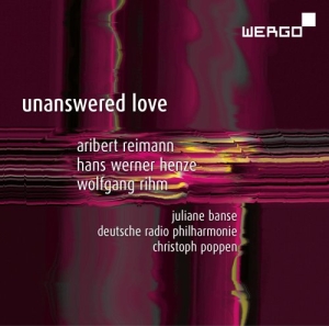 Reimann Aribert Henze Hans Werne - Unanswered Love in der Gruppe UNSERE TIPPS / Weihnachtsgeschenktipp CD bei Bengans Skivbutik AB (3217642)