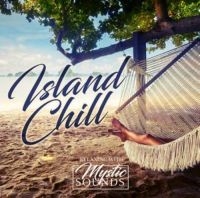 Various Artists - Island Chill:Relaxing With Mystic S in der Gruppe CD bei Bengans Skivbutik AB (3221763)