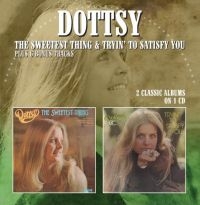 Dottsy - Sweetest Thing / Tryin' To Satisfy in der Gruppe CD bei Bengans Skivbutik AB (3223803)