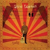 Dawson Steve - Lucky Hand in der Gruppe CD bei Bengans Skivbutik AB (3225080)