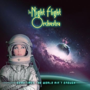 The Night Flight Orchestra - Sometimes The World Ain't Enough in der Gruppe Minishops / The Night Flight Orchestra bei Bengans Skivbutik AB (3227498)