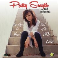 Smyth Patty & Scandal - Goodbye To YouBest Of The 80'S Liv in der Gruppe CD / Pop-Rock bei Bengans Skivbutik AB (3227544)