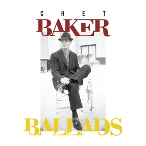 Baker Chet - Ballads in der Gruppe UNSERE TIPPS / Weihnachtsgeschenktipp CD bei Bengans Skivbutik AB (3233654)