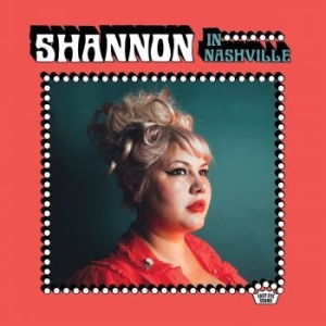 Shannon Shaw - Shannon In Nashville in der Gruppe CD bei Bengans Skivbutik AB (3234398)