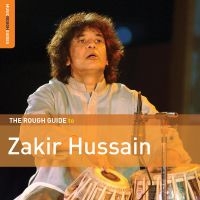 Hussain Zakir - Rough Guide To Zakir Hussain in der Gruppe CD bei Bengans Skivbutik AB (3247640)