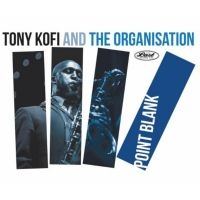 Kofi Tony & The Organisation - Point Blank in der Gruppe CD bei Bengans Skivbutik AB (3247680)