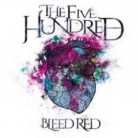 Five Hundred - Bleed Red in der Gruppe CD bei Bengans Skivbutik AB (3250570)