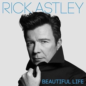 Rick Astley - Beautiful Life in der Gruppe UNSERE TIPPS / Weihnachtsgeschenktipp CD bei Bengans Skivbutik AB (3261690)