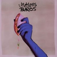 Jealous Of The Birds - Moths Of What I Want Will Eat Me In in der Gruppe CD bei Bengans Skivbutik AB (3264397)