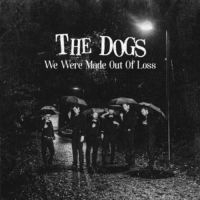 Dogs - We Were Made Out Of Loss Ep in der Gruppe VINYL bei Bengans Skivbutik AB (3264702)