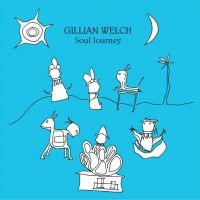 GILLIAN WELCH - SOUL JOURNEY (VINYL) in der Gruppe VINYL / Pop bei Bengans Skivbutik AB (3267002)