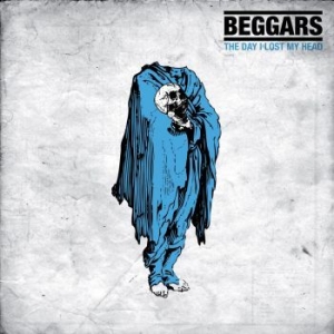 Beggars - The Day I Lost My Head in der Gruppe -Start Sell bei Bengans Skivbutik AB (3267222)