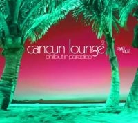 Various Artists - Cancun Lounge 2 in der Gruppe CD bei Bengans Skivbutik AB (3277903)