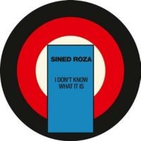 Sined Roza - I Don't Know What It Is in der Gruppe VINYL bei Bengans Skivbutik AB (3277920)