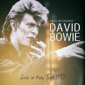 Bowie David - Live In New York 1987 (Fm) in der Gruppe CD bei Bengans Skivbutik AB (3278324)