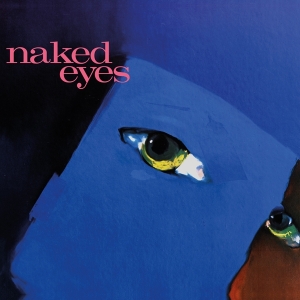 Naked Eyes - Naked Eyes in der Gruppe CD bei Bengans Skivbutik AB (3301587)