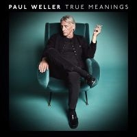 Paul Weller - True Meanings (Vinyl) in der Gruppe Minishops / Paul Weller bei Bengans Skivbutik AB (3302055)