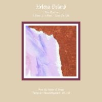 Deland Helena - From The Series Of Songs Vol.Iii & in der Gruppe VINYL bei Bengans Skivbutik AB (3306699)