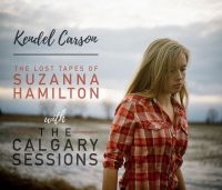 Carson Kendel - Lost Tapes/Calgary Session in der Gruppe CD bei Bengans Skivbutik AB (3307649)