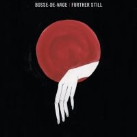 Bosse-De-Nage - Further Still in der Gruppe CD bei Bengans Skivbutik AB (3309461)