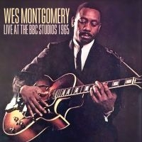 Montgomery Wes - Live At The Bbc Studios 1965 in der Gruppe CD bei Bengans Skivbutik AB (3309900)