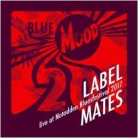 Label Mates - Live At Notodden Bluesfestival 2017 in der Gruppe CD bei Bengans Skivbutik AB (3309923)